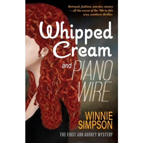 (영문도서) Whipped Cream and Piano Wire: The First Ann Audrey Mystery Paperback, Mission Point Press, English, 9781954786035