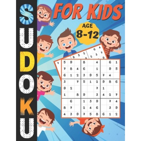Sudoku For Kids Age 8-12: kids soduko puzzle book brain teasers for children 200 Grids with instru... Paperback, Independently Published