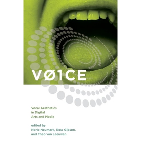 (영문도서) V01ce: Vocal Aesthetics in Digital Arts and Media Paperback, MIT Press, English, 9780262549875