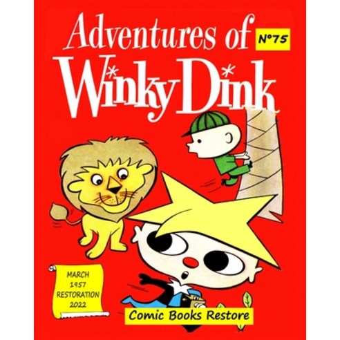 (영문도서) Adventures of Winky Dink # 75 March 1957: Discover 5 adventures of the famous WINKY DINK an... Paperback, Blurb, English, 9798210366931