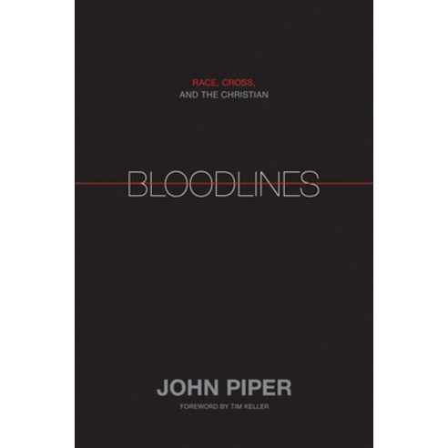 (영문도서) Bloodlines: Race Cross and the Christian Hardcover, Crossway, English, 9781433528521