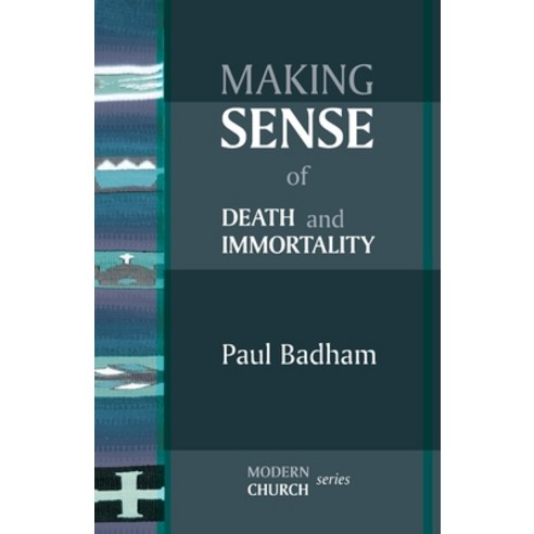 Making Sense of Death and Immortality Paperback, SPCK Publishing