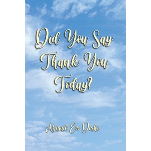 (영문도서) Did You Say Thank You Today? Paperback, Israeli Center for Libraries, English, 9789659199440