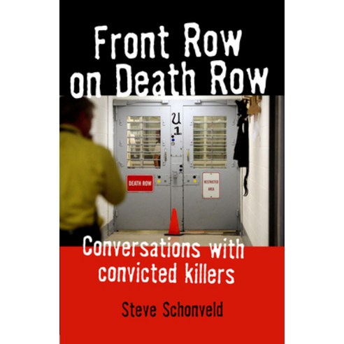Front Row on Death Row: Conversations with Convicted Killer Paperback, Evening Post Books, English, 9781929647538