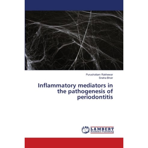 (영문도서) Inflammatory mediators in the pathogenesis of periodontitis Paperback, LAP Lambert Academic Publis..., English, 9786203197778