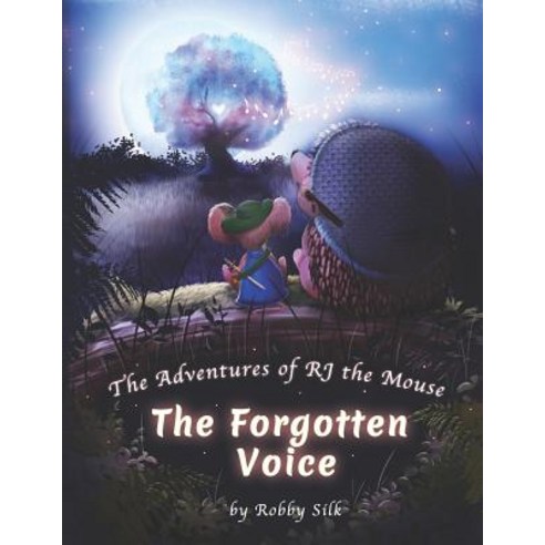 (영문도서) The Adventures of RJ the Mouse: The Forgotten Voice Paperback, Independently Published, English, 9781976837296