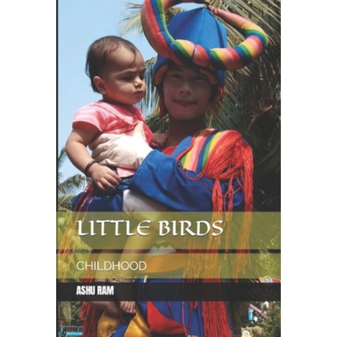(영문도서) Little Birds: Childhood Paperback, Independently Published, English, 9798459933246