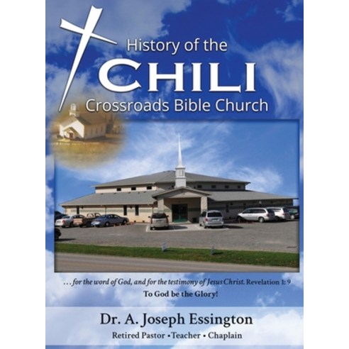 (영문도서) A History of the Chili Crossroads Bible Church Hardcover, Gotham Books, English, 9798887759739