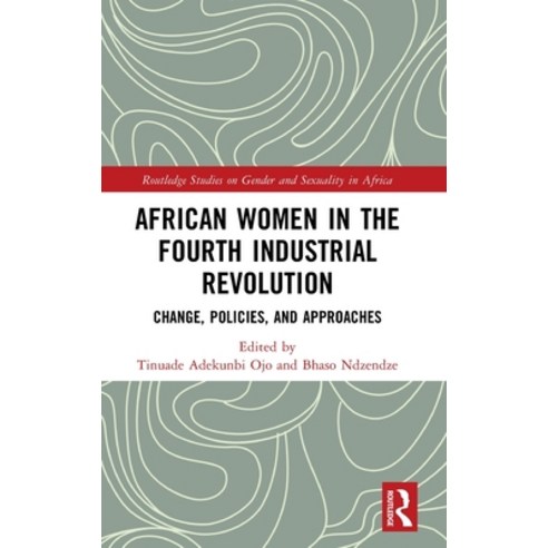 (영문도서) African Women in the Fourth Industrial Revolution: Change Policies and Approa... Hardcover, Routledge, English, 9781032852737
