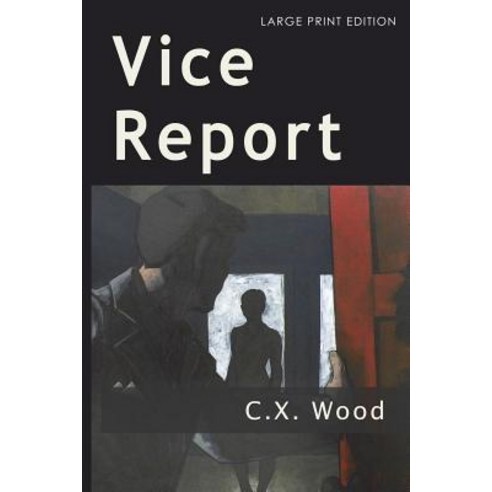 Vice Report: (Large Print Edition) Paperback, Createspace Independent Pub..., English, 9781720906292