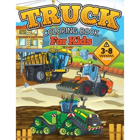 TRUCK Coloring Book for Kids: Gift Idea for Boys and Girls ages 3-8! Paperback, Halcyon Time Ltd, English, 9781801010825