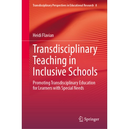(영문도서) Transdisciplinary Teaching in Inclusive Schools: Promoting Transdisciplinary Education for Le... Hardcover, Springer, English, 9783031525087