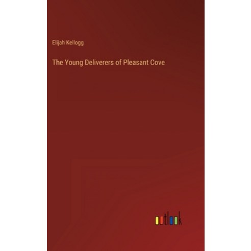 (영문도서) The Young Deliverers of Pleasant Cove Hardcover, Outlook Verlag, English, 9783368141592
