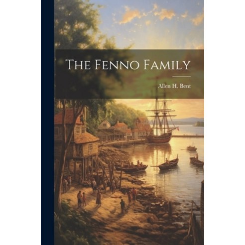 (영문도서) The Fenno Family Paperback, Legare Street Press, English, 9781021505316
