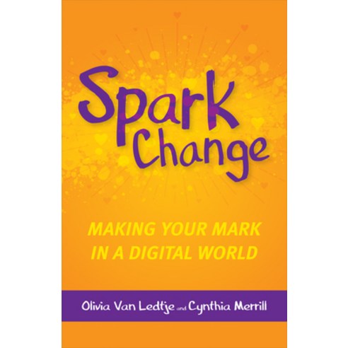 (영문도서) Spark Change: Making Your Mark in a Digital World Paperback, International Society for T..., English, 9781564847867