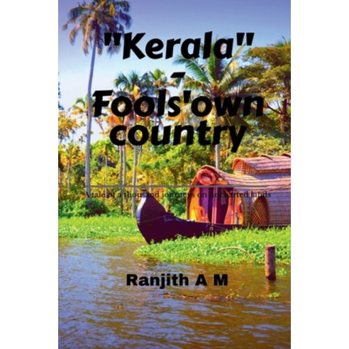 (영문도서) Kerala-Fools'' own country Paperback, Notion Press, English, 9798887339382