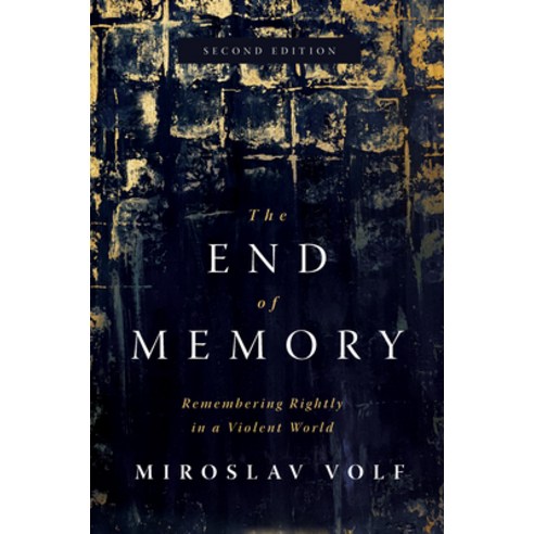 (영문도서) The End of Memory: Remembering Rightly in a Violent World Paperback, William B. Eerdmans Publish..., English, 9780802875235