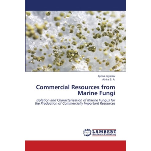 (영문도서) Commercial Resources from Marine Fungi Paperback, LAP Lambert Academic Publis..., English, 9786200431141