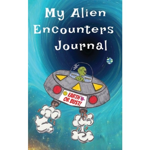 (영문도서) My Alien Encounters Journal Hardcover, M.E. Gwynn Publication, English, 9781087973203
