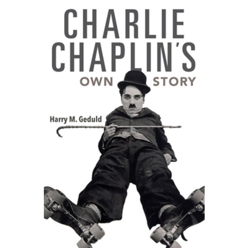 (영문도서) Charlie Chaplin''s Own Story Paperback, Indiana University Press, English, 9780253043221