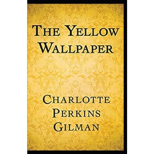 (영문도서) The Yellow Wallpaper illustrated edition Paperback, Independently Published, English, 9798499026755