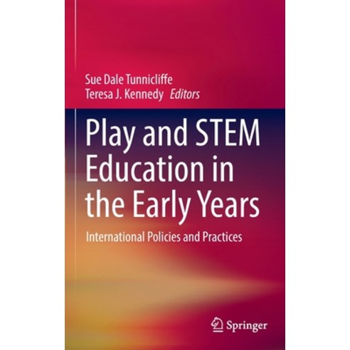 (영문도서) Play and Stem Education in the Early Years: International Policies and Practices Hardcover, Springer, English, 9783030998295