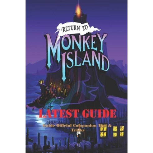 (영문도서) Return to Monkey Island: Guide Official Companion Tips & Tricks Paperback, Independently Published, English, 9798362754716