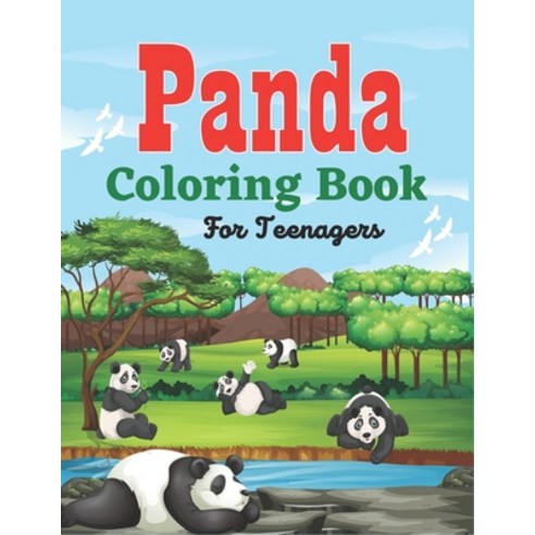 PANDA Coloring Book For Teenagers: A Panda Coloring Book Find Relaxation And Mindfulness with Stress... Paperback, Independently Published, English, 9798568969228