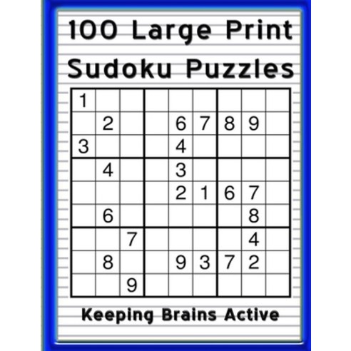 100 Large Print Sudoku Puzzles Keeping Brains Active: 100 Medium Level Puzzles to Keep the Cogs Turning Paperback, Independently Published, English, 9798586633453
