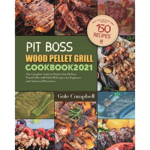 (영문도서) Pit Boss Wood Pellet Grill Cookbook Paperback, Jasonwade Press, English, 9781803208046
