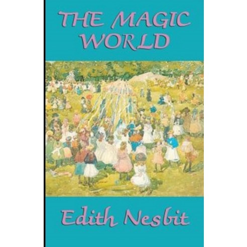 The Magic World Illustrated Paperback, Independently Published, English, 9798700371827