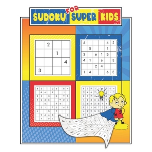 Sudoku for Kids Age 10-12: 250 Easy Sudoku Puzzles For Kids And Beginners  4x4, 6x6 and 9x9, With Solutions (Paperback)