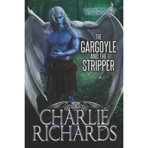 (영문도서) The Gargoyle and the Stripper Paperback, Extasy Books, English, 9781487436186