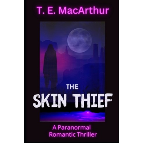 (영문도서) The Skin Thief Paperback, T.E. MacArthur - Author, English, 9781644565964
