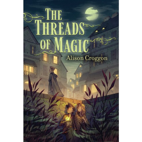 The Threads of Magic Hardcover, Candlewick Press (MA)