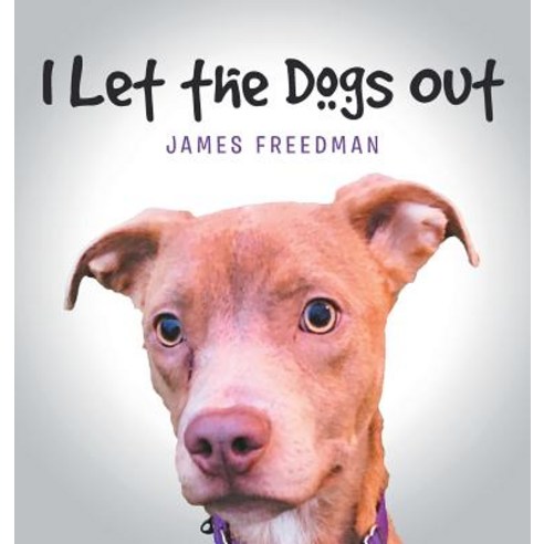 (영문도서) I Let the Dogs Out Hardcover, Page Publishing, English, 9781642988833