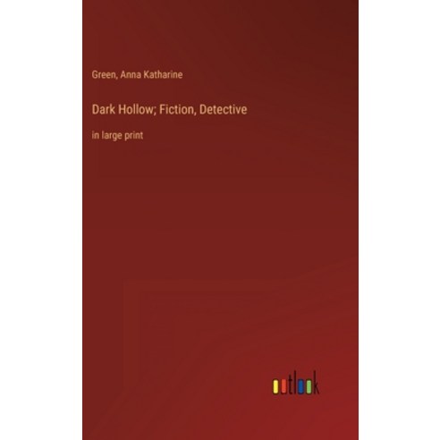 (영문도서) Dark Hollow; Fiction Detective: in large print Hardcover, Outlook Verlag, English, 9783368339197