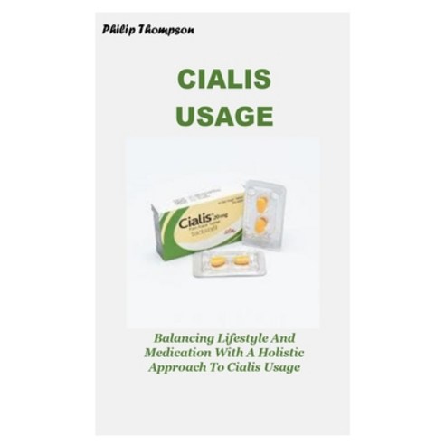 (영문도서) Cialis Usage: Balancing Lifestyle And Medication With A Holistic Approach To Cialis Usage Paperback, Independently Published, English, 9798861014267