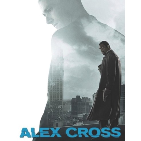 (영문도서) Alex Cross: The Complete Screenplay Paperback, Independently Published, English, 9798532112247