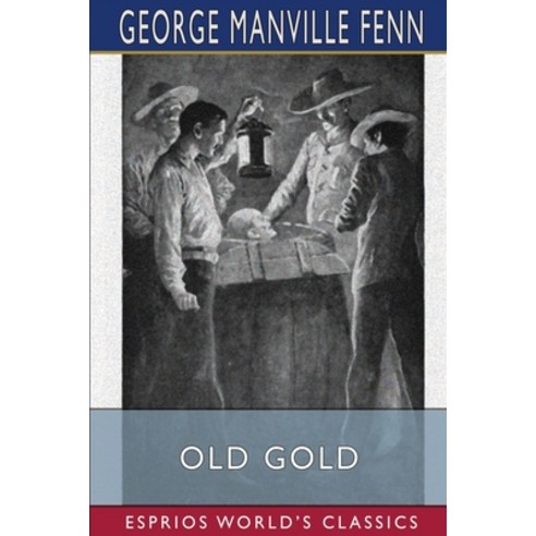 (영문도서) Old Gold (Esprios Classics) Paperback, Blurb, English, 9781006567650
