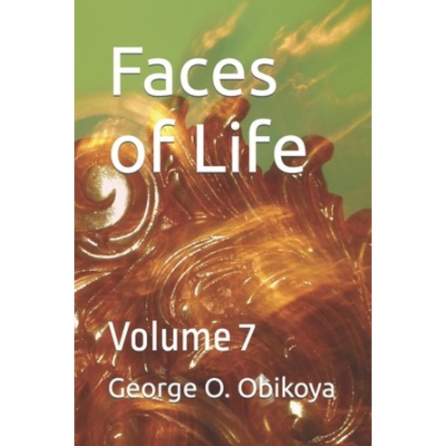 (영문도서) Faces of Life: Volume 7 Paperback, Independently Published, English, 9798869865212