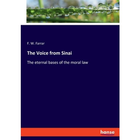 (영문도서) The Voice from Sinai: The eternal bases of the moral law Paperback, Hansebooks, English, 9783348085960