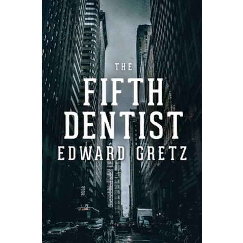 (영문도서) The Fifth Dentist Paperback, Independently Published, English, 9781079758801
