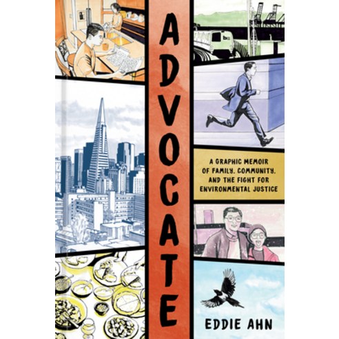 (영문도서) Advocate: A Graphic Memoir of Family Community and the Fight for Environmental Justice Hardcover, Ten Speed Graphic, English, 9781984862495