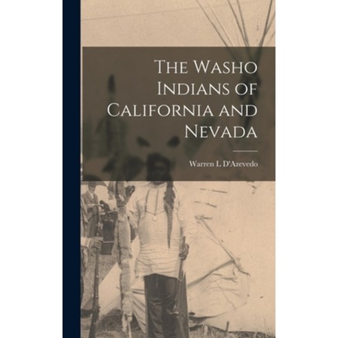 (영문도서) The Washo Indians of California and Nevada Hardcover, Hassell Street Press, English, 9781013437496