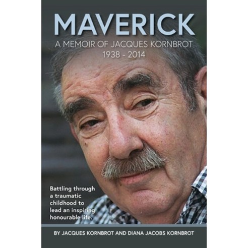 (영문도서) Maverick: A Memoir of Jacques Kornbrot 1938 - 2014 Paperback, Kornbrotopen, English, 9781738509508