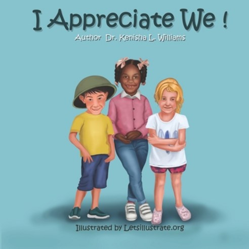 (영문도서) I Appreciate We! Paperback, Independently Published, English, 9798475883983