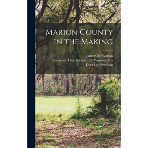 (영문도서) Marion County in the Making Hardcover, Legare Street Press, English, 9781017736229