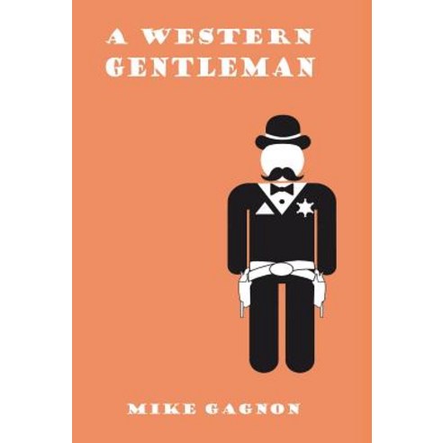 A Western Gentleman Hardcover, My Illuminati Media, English, 9781988369273