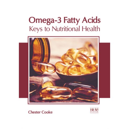 (영문도서) Omega-3 Fatty Acids: Keys to Nutritional Health Hardcover, Foster Academics, English, 9781646465873